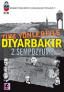 Tüm Yönleriyle Diyarbakır 2. Sempozyumu                                                                                                                                                                                                                        