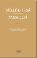 Nüzul İ İsa Meselesi                                                                                                                                                                                                                                           