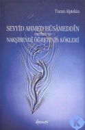 Seyyid Ahmed Hüsameddin eserleri ve Nakşibendi Öğr                                                                                                                                                                                                             