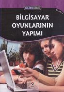 Bilgisayar Oyunlarının Yapımı                                                                                                                                                                                                                                  