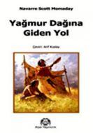 Yağmur Dağına Giden Yol                                                                                                                                                                                                                                        