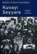 Kuvayı Seyyare Çerkez Ethem Kuvvetleri                                                                                                                                                                                                                         