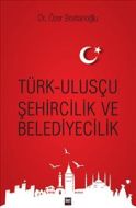 Türk Ulus Şehircilik ve Belediyecilik                                                                                                                                                                                                                          