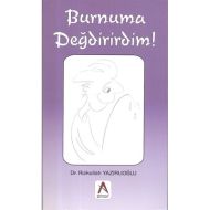 Burnuma Değdirirdim                                                                                                                                                                                                                                            