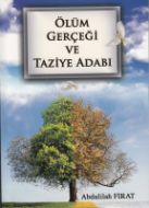 Ölüm Gerçeği Ve Taziye Adabı                                                                                                                                                                                                                                   