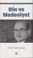 Din ve Medeniyet                                                                                                                                                                                                                                               