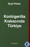 Kontrgerilla Kıskacında Türkiye                                                                                                                                                                                                                                