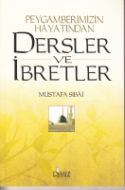 Peygamberimizin Hayatından Dersler Ve Ibretler                                                                                                                                                                                                                 