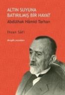 Altın Suyuna Batırılmış Bir Hayat: Abdülhak Hamid                                                                                                                                                                                                              