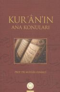 Kur’an’ın Ana Konuları                                                                                                                                                                                                                                         