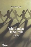 Yıldızlardan Haber Yolla Bana                                                                                                                                                                                                                                  