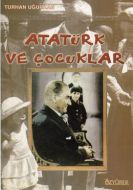 Atatürk ve Çocuklar                                                                                                                                                                                                                                            