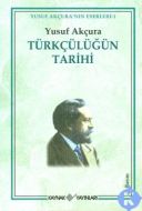 Türkçülüğün Tarihi                                                                                                                                                                                                                                             