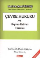 Çevre Hukuku ve Hayvan Hakları Hukuku                                                                                                                                                                                                                          