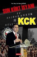 Son Kürt İsyanı KCK                                                                                                                                                                                                                                            