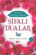 Huzur Bulacağınız Şifalı Dualar                                                                                                                                                                                                                                