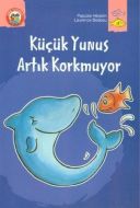 Küçük Yunus Artık Korkmuyor                                                                                                                                                                                                                                    