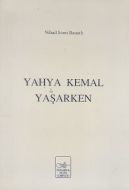 Yahya Kemal Yaşarken                                                                                                                                                                                                                                           