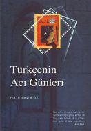 Türkçenin Acı Günleri                                                                                                                                                                                                                                          