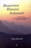 Başarının Ritmini Solumak                                                                                                                                                                                                                                      