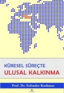 Küresel Süreçte Ulusal Kalkınma                                                                                                                                                                                                                                