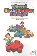 Yöremi Bir De Benden Dinleyin                                                                                                                                                                                                                                  