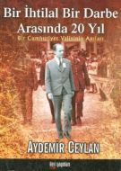 Bir İhtilal Bir Darbe Arasında 20 Yıl                                                                                                                                                                                                                          