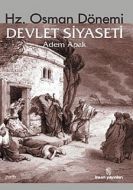 Hz. Osman Dönemi Devlet Siyaseti                                                                                                                                                                                                                               