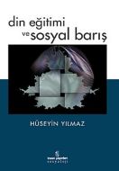 İnsan Din Eğitimi Ve Sosyal Barış                                                                                                                                                                                                                              