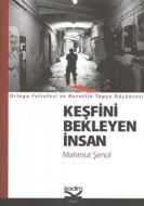 Keşfini Bekleyen İnsan                                                                                                                                                                                                                                         