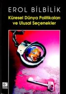 Küresel Dünya Politikalrı Ve Ulusal Seçenekler                                                                                                                                                                                                                 