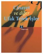 Cinayet ve Diğer Ufak Tefek İşler                                                                                                                                                                                                                              