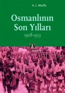 Osmanlının Son Yılları 1908-1923                                                                                                                                                                                                                               