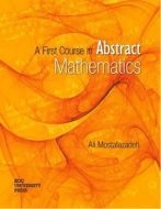 A First Course in Abstract Mathematics                                                                                                                                                                                                                         