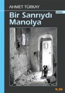 Bir Sanrıydı Manolya                                                                                                                                                                                                                                           