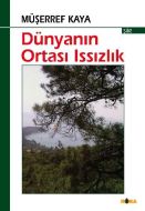 Dünyanın Ortası Issızlık                                                                                                                                                                                                                                       