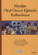 Müziğin Okul Öncesi Eğitimde Kullanılması                                                                                                                                                                                                                      