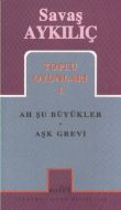 Toplu Oyunları 1 Ah Şu Büyükler / Aşk Grevi                                                                                                                                                                                                                    