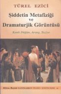 Şiddetin Metafiziği ve Dramaturjik Görüntüsü                                                                                                                                                                                                                   