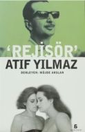 Rejisör Atıf Yılmaz                                                                                                                                                                                                                                            