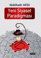 Yeni Siyaset Paradigması                                                                                                                                                                                                                                       