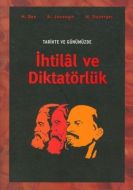 Tarihte ve Günümüzde İhtilal ve Diktatörlük                                                                                                                                                                                                                    