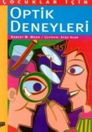 Çocuklar İçin Optik Deneyleri                                                                                                                                                                                                                                  