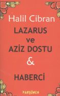 Lazarus ve Aziz Dostu ve Haberci                                                                                                                                                                                                                               