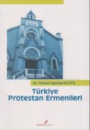 Türkiye Protestan Ermenileri                                                                                                                                                                                                                                   