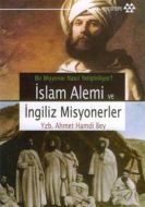 İslam Alemi ve İngiliz Misyonerler                                                                                                                                                                                                                             