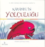 KARAMELİN YOLCULUĞU                                                                                                                                                                                                                                            