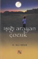 Işiği Arayan Çocuk                                                                                                                                                                                                                                             