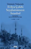 Günümüz Türkçesiyle Evliya Çelebi Seyahatnamesi:İs                                                                                                                                                                                                             