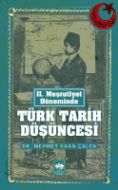 2. Meşrutiyet Döneminde Türk Tarih Düşüncesi                                                                                                                                                                                                                   